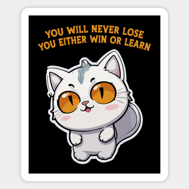 you will never lose you either win or learn Magnet by Kingrocker Clothing